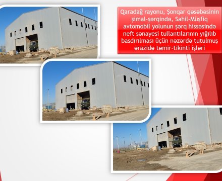 “Socar Ueyst menecment kompleks” MMC üçün,  Şonqar qəsəbəsində metal konstruksiyalardan 24x24x8 m(H) ölçülü sexin tikintisi